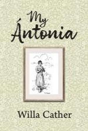 My Antonia de Willa Cather