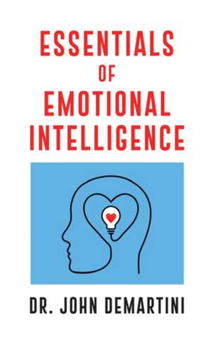 Essentials of Emotional Intelligence de John Demartini