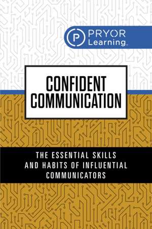 Confident Communication de Pryor Learning