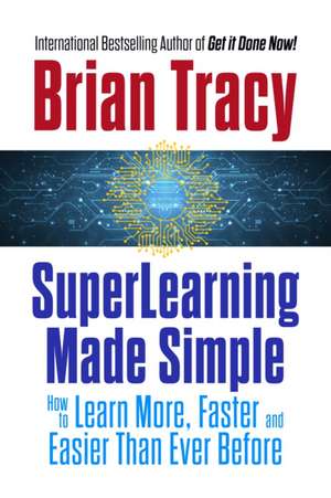 Superlearning Made Simple de Brian Tracy