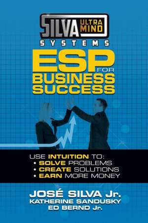 Silva Ultramind Systems ESP for Business Success de Jose Silva Jr.