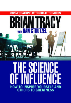 Science of Influence de Brian Tracy