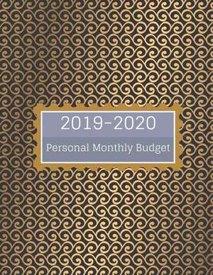 2019-2020 Personal Monthly Budget: Personal Finance Journal Planning Organizer, with Weekly Expense Tracker de Rosemary Gibson