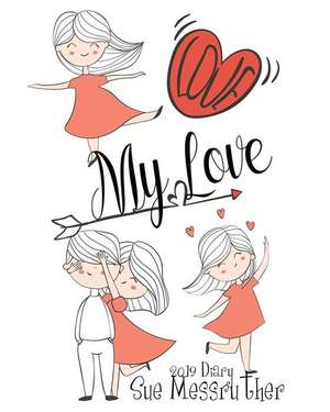 My Love de Sue Messruther