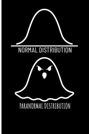Emelia, E: NORMAL DISTRIBUTION PARANORMAL
