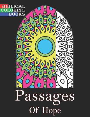 Passages of Hope: A Christian Bible Study Coloring Book de Biblical Coloring Books