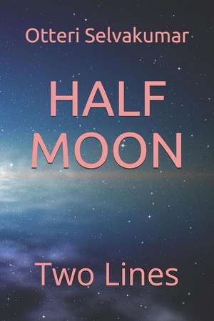 Selvakumar, O: HALF MOON
