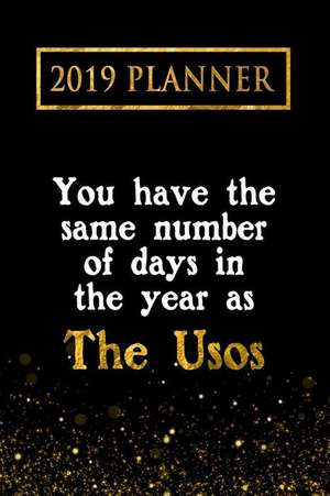 2019 Planner: You Have the Same Number of Days in the Year as the Usos: The Usos 2019 Planner de Daring Diaries