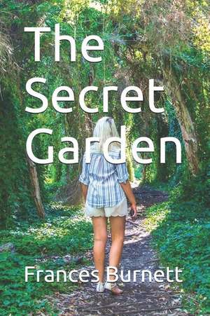 The Secret Garden de Frances Hodgson Burnett