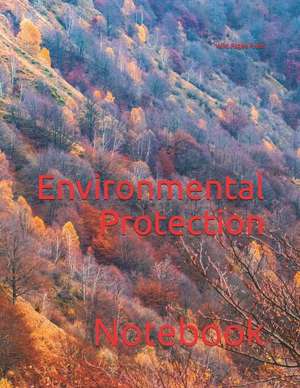 Environmental Protection: Notebook de Wild Pages Press