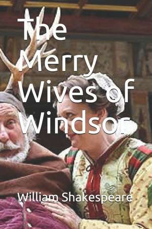 The Merry Wives of Windsor de William Shakespeare