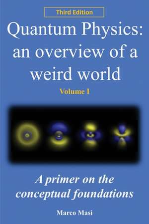 Quantum Physics - An Overview of a Weird World de Marco Masi