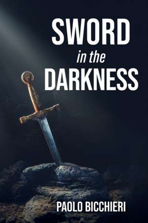 Sword in the Darkness de Paolo Bicchieri