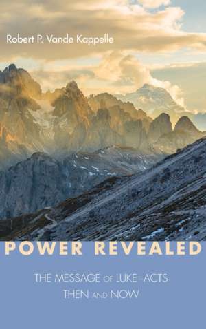 Power Revealed de Robert P. Vande Kappelle