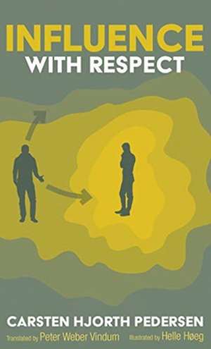 Influence with Respect de Carsten Hjorth Pedersen