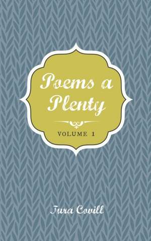 Poems a Plenty de Tura Covill