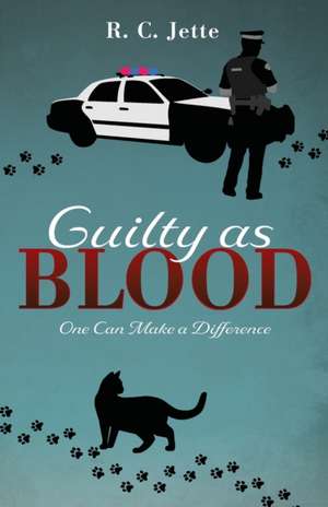 Guilty as Blood de R. C. Jette