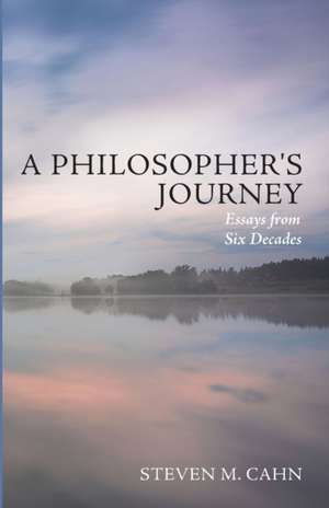 A Philosopher's Journey de Steven M. Cahn