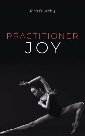 Practitioner Joy de Rich Murphy