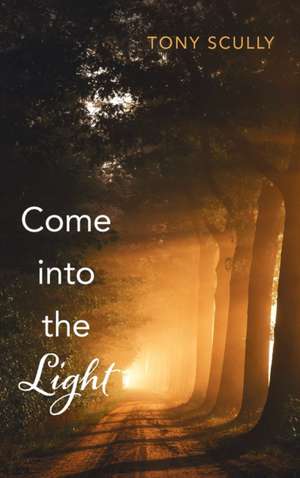 Come into the Light de Tony Scully