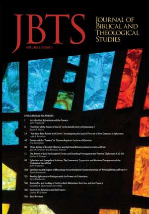 Journal of Biblical and Theological Studies, Issue 5.1 de Ryan A. Brandt