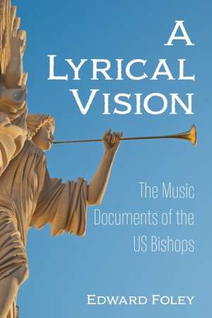 A Lyrical Vision de Edward Foley