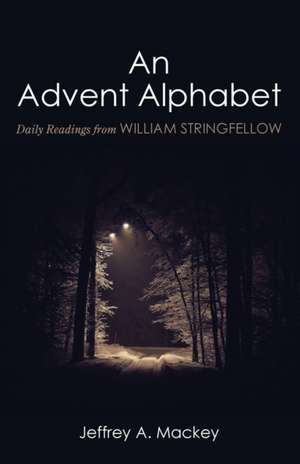 An Advent Alphabet de Jeffrey A. Mackey