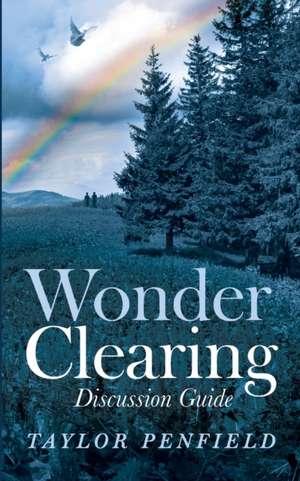 Wonder Clearing, Discussion Guide de Taylor Penfield