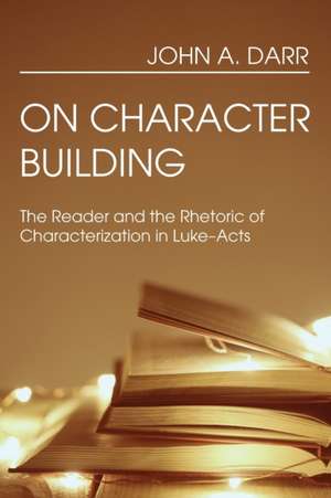 On Character Building de John A. Darr