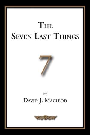 The Seven Last Things de David J. MacLeod