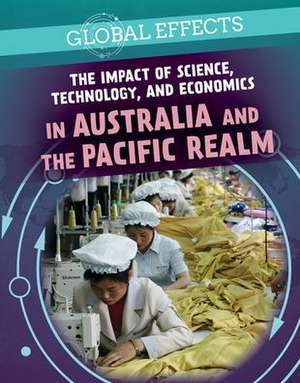 The Impact of Science, Technology, and Economics in Australia and the Pacific Realm de J. M. Klein