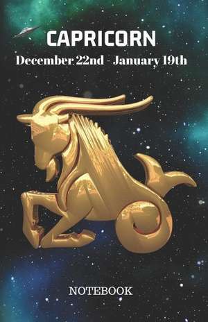 Capricorn December 22nd to January 19th Notebook: Capricorn Notebook Composition Journal Log Book de Metta Art