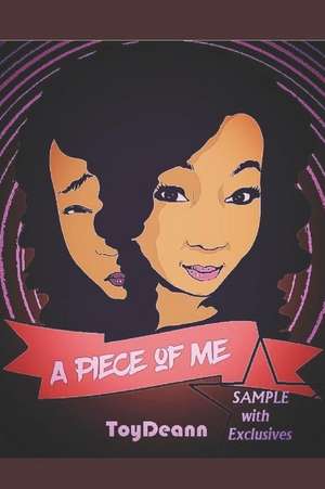 A Piece of Me: Sample with Exclusives de Toy Deann