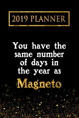 2019 Planner: You Have the Same Number of Days in the Year as Magneto: Magneto 2019 Planner de Daring Diaries