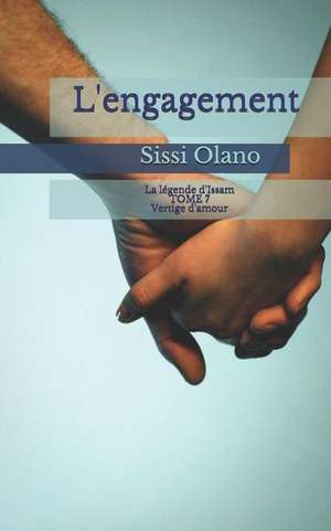 L'Engagement: Vertige d'Amour de Sissi Olano