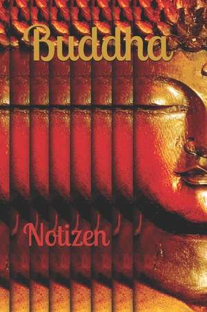 Buddha: Notizen de Claudia Burlager