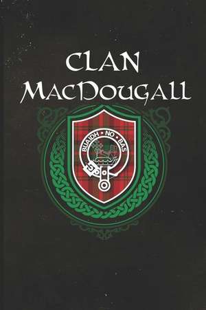 Clan Macdougall: Scottish Tartan Family Crest - Blank Lined Journal with Soft Matte Cover de Print Frontier