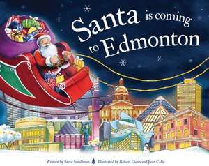 Santa Is Coming to Edmonton de Steve Smallman