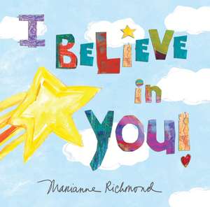 I Believe in You de Marianne Richmond