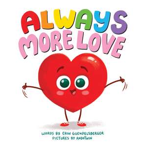 Always More Love de Erin Guendelsberger