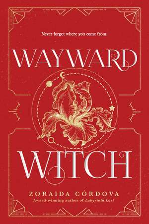 Wayward Witch de Zoraida Córdova