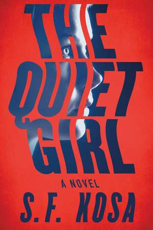 The Quiet Girl de S. F. Kosa