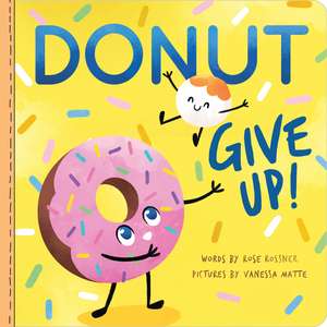 Donut Give Up de Rose Rossner