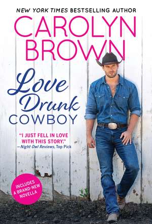 Love Drunk Cowboy de Carolyn Brown