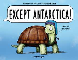 Except Antarctica de Todd Sturgell