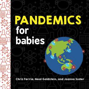 Pandemics for Babies de Chris Ferrie