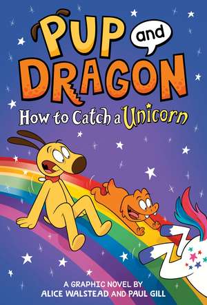 How to Catch Graphic Novels: How to Catch a Unicorn de Alice Walstead