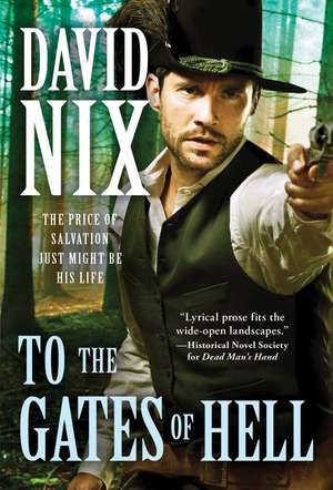 To the Gates of Hell de David Nix