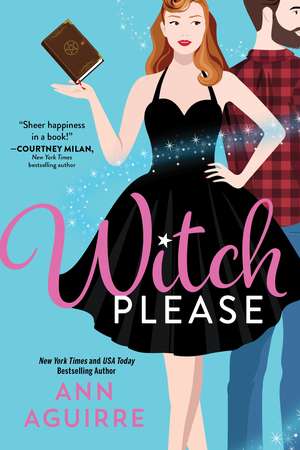 Witch Please de Ann Aguirre