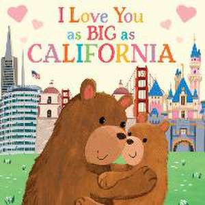 I Love You as Big as California de Rose Rossner